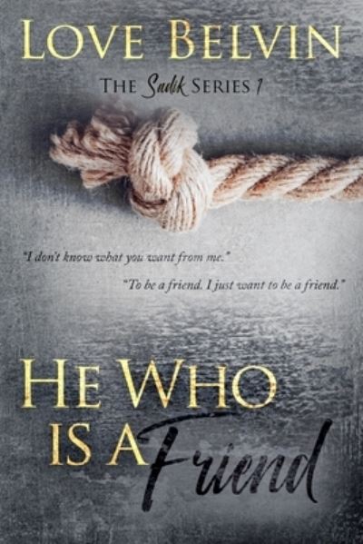 Cover for Love Belvin · He Who Is a Friend (Paperback Book) (2018)