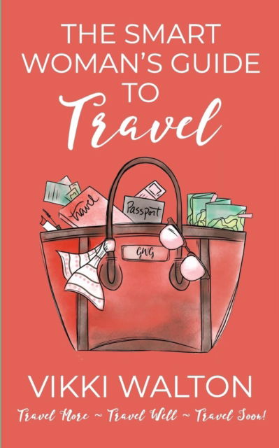 Cover for Vikki Walton · The Smart Woman's Guide to Travel (Paperback Book) (2019)