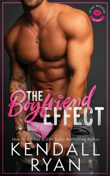 Cover for Kendall Ryan · The Boyfriend Effect (Frisky Business, Book 1) (Taschenbuch) (2020)