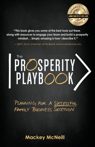 The Prosperity Playbook - Mackey Mcneill - Książki - Redwood Publishing, LLC - 9781952106019 - 21 kwietnia 2020