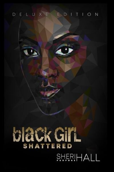Cover for Sheri L Hall · Black Girl Shattered (Paperback Book) (2020)