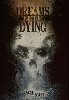 Cover for Adam Light · Dreams for the Dying (Hardcover Book) (2021)