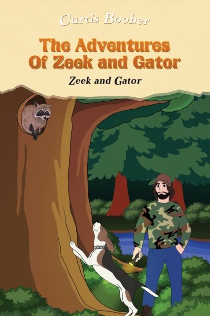 Curtis Booher · The Adventures of Zeek and Gator: Zeek and Gator (Paperback Book) (2021)