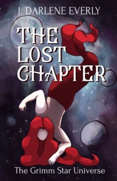 Cover for J Darlene Everly · The Lost Chapter (Pocketbok) (2021)