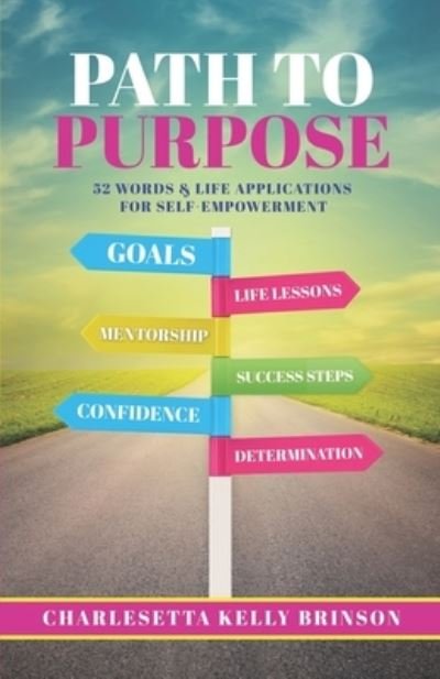 Cover for Charlesetta Kelly Brinson · Path to Purpose (Paperback Book) (2021)