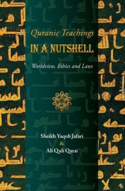 Quranic Teachings in a Nutshell - Ali Quli Qarai - Books - Qarai - 9781955725019 - June 22, 2021