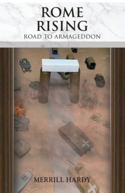 Cover for Merrill Hardy · Rome Rising : Road to Armageddon (Paperback Book) (2023)