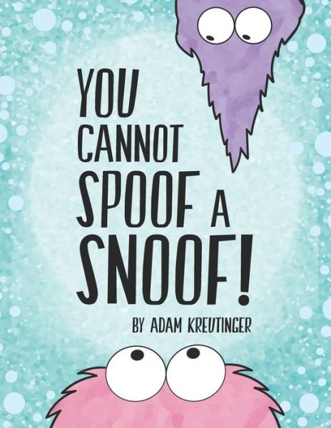 Cover for Nimalz Kidz · You Cannot Spoof A Snoof! (Book) (2022)