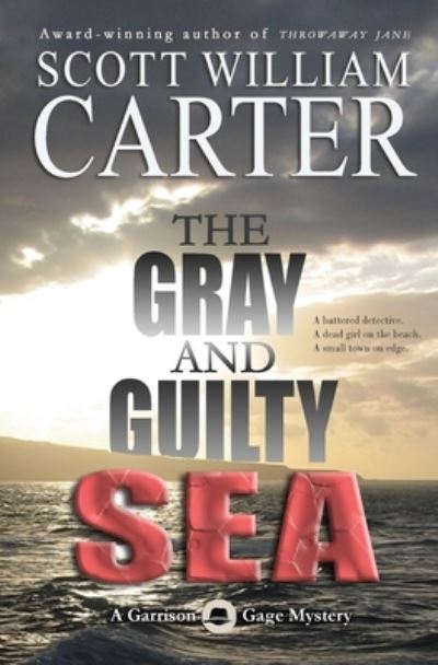 Gray and Guilty Sea - Scott William Carter - Książki - Flying Raven Press - 9781959996019 - 26 października 2010