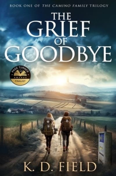 Cover for Kelli Field · The Grief of Goodbye (Book) (2023)