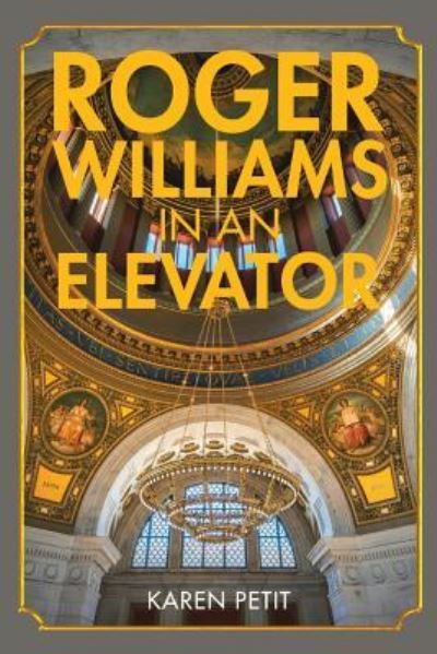 Cover for Karen Petit · Roger Williams in an Elevator (Paperback Book) (2017)