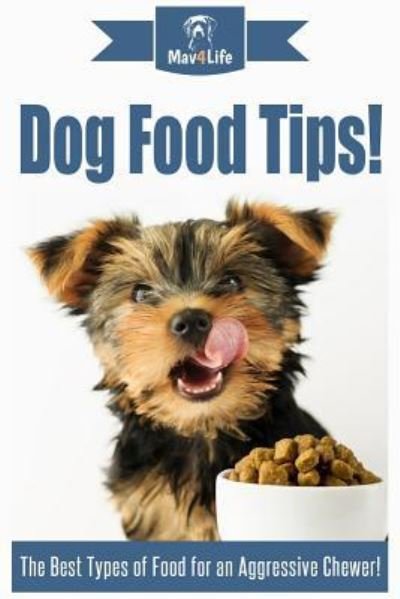 Cover for Mav4life · Dog Food Tips! (Paperback Book) (2017)