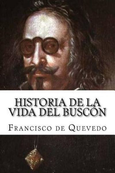 Cover for Francisco de Quevedo · Historia de la Vida del Busc n (Paperback Book) (2017)