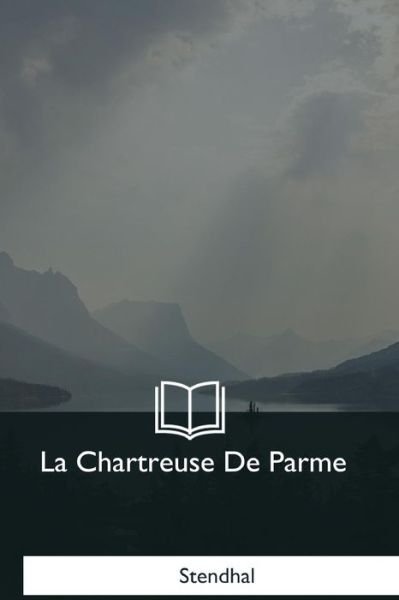 Cover for Stendhal · La Chartreuse De Parme (Pocketbok) (2017)