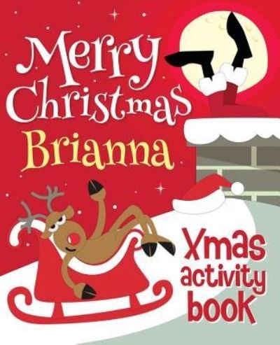 Cover for Xmasst · Merry Christmas Brianna - Xmas Activity Book (Paperback Bog) (2017)