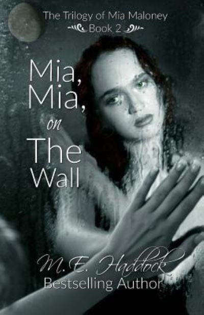 Cover for M E Haddock · Mia, Mia, on the Wall (Paperback Book) (2017)