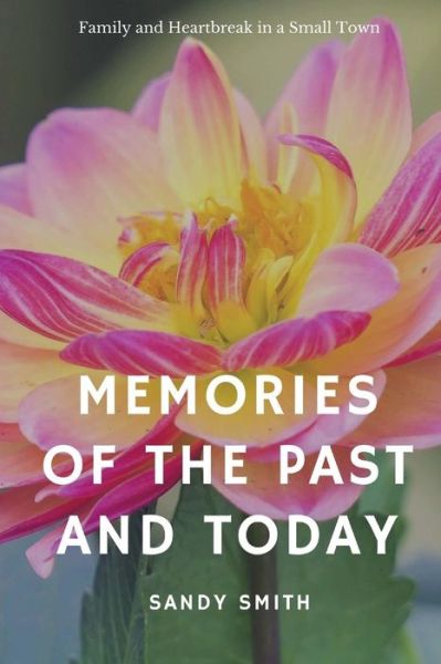 Cover for Sandy Smith · Memories of the Past and Today (Paperback Book) (2018)