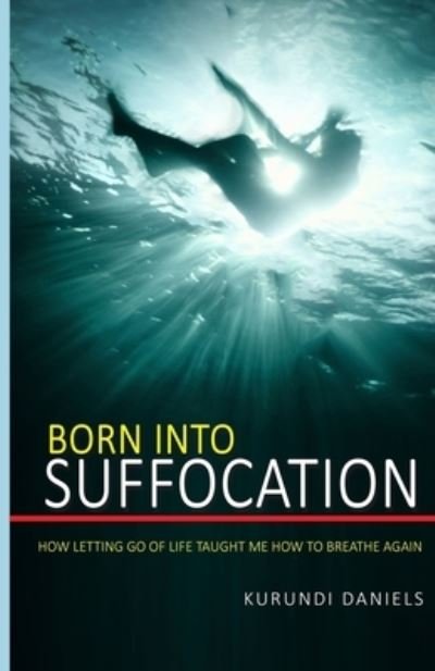 Cover for Kurundi Daniels · Born Into Suffocation (Paperback Bog) (2018)