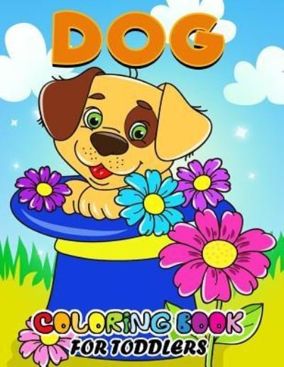 Cover for Kodomo Publishing · Dog Coloring Books for Toddlers (Paperback Book) (2018)