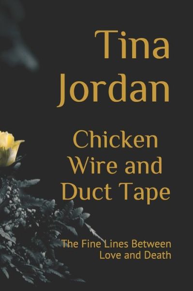 Cover for Tina Jordan · Chicken Wire and Duct Tape (Paperback Book) (2020)