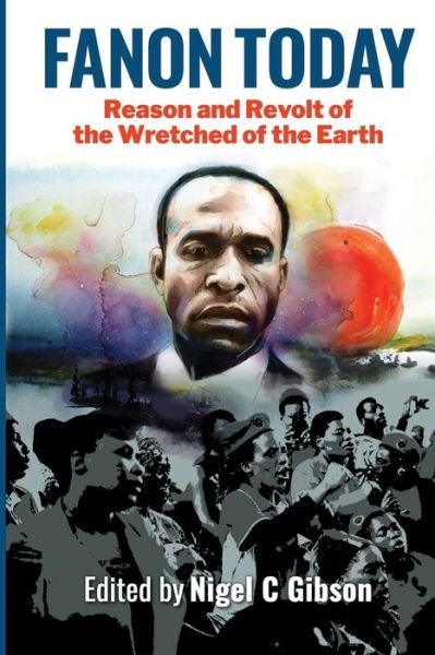 Cover for Nigel Gibson · Fanon Today: Reason and Revolt of the Wretched of the Earth (Paperback Bog) (2021)