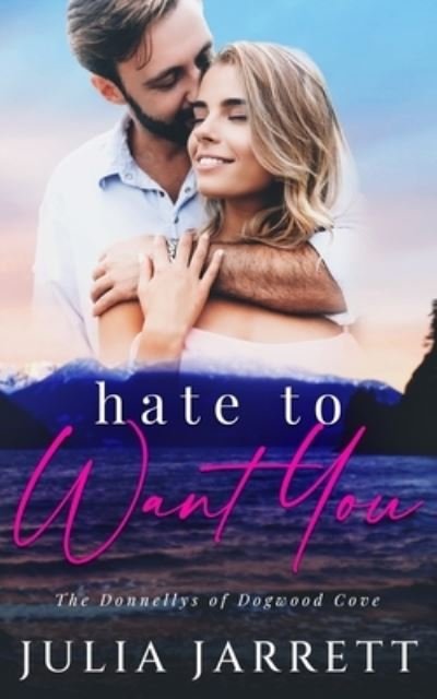 Cover for Julia Jarrett · Hate To Want You (Paperback Book) (2023)