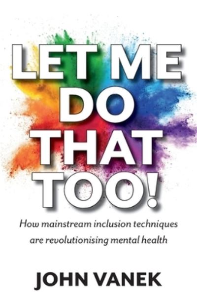 Let Me Do That Too! - John Vanek - Books - John Vanek - 9781999637019 - May 11, 2021