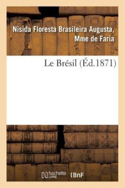 Le Bresil - Faria - Libros - Hachette Livre - BNF - 9782019570019 - 1 de octubre de 2016