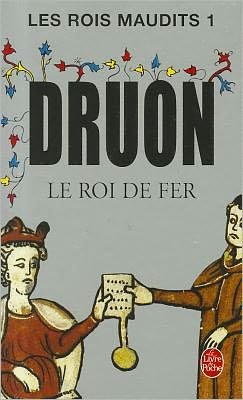 Cover for Maurice Druon · Les Rois Maudits 1 (Roi De Fer) (Paperback Bog) (1973)