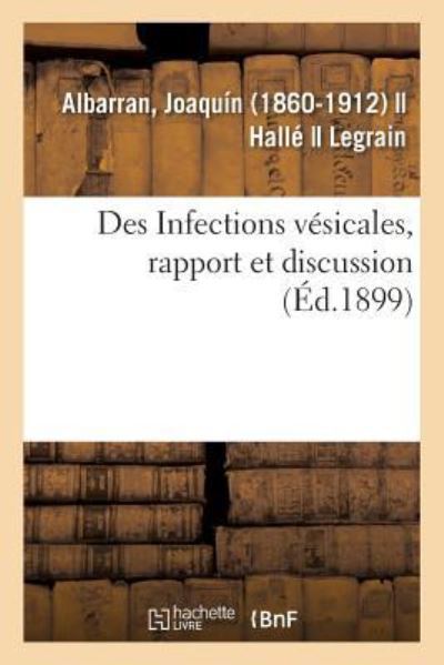 Cover for Joaquín Albarran · Des Infections Vesicales, Rapport Et Discussion (Paperback Book) (2018)