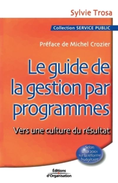 Cover for Sylvie Trosa · Le Guide de la gestion par programmes (Paperback Book) (2002)