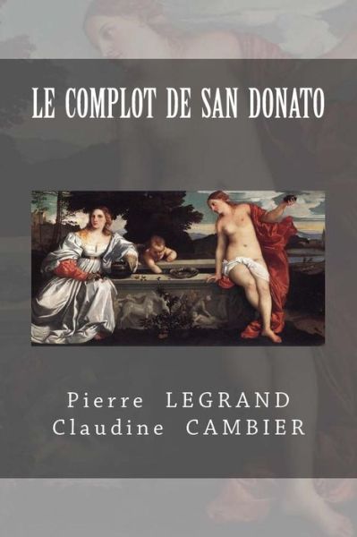 Cover for Claudine Cambier · Le COMPLOT de SAN DONATO (Paperback Book) (2014)