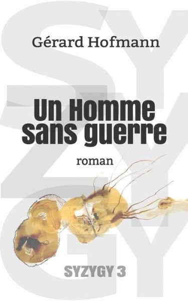 Cover for Gerard Hofmann · Un Homme Sans Guerre (Paperback Book) (2019)