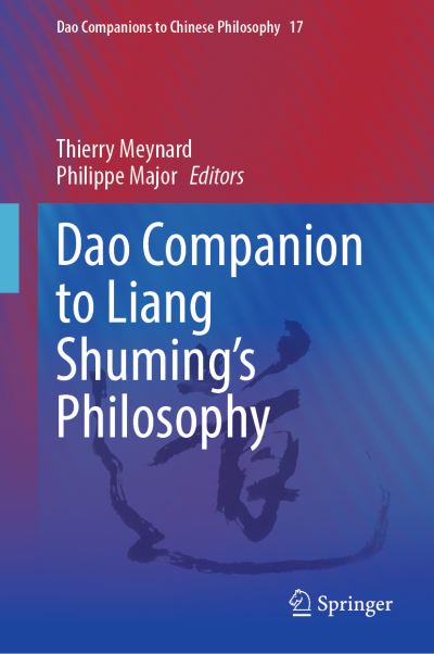 Cover for Thierry Meynard · Dao Companion to Liang Shuming’s Philosophy - Dao Companions to Chinese Philosophy (Hardcover Book) [2023 edition] (2023)