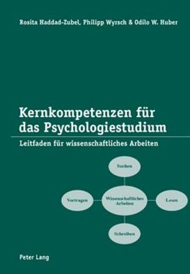 Cover for Rosita Haddad-Zubel · Kernkompetenzen Fuer Das Psychologiestudium: Leitfaden Fuer Wissenschaftliches Arbeiten (Paperback Book) [2nd Revised edition] (2009)