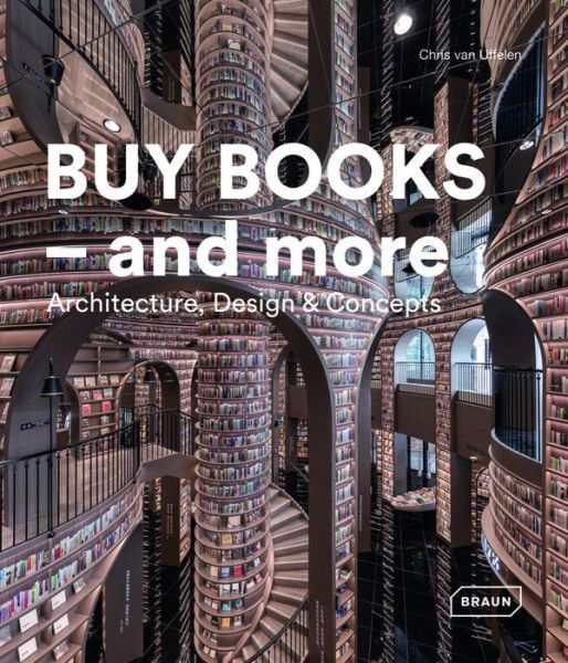 Buy Books - and more: Architecture, Design & Concepts - Chris Van Uffelen - Books - Braun Publishing AG - 9783037683019 - October 24, 2024