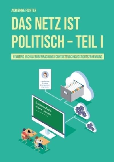 Cover for Fichter · Das Netz ist politisch - Teil I (Book) (2020)
