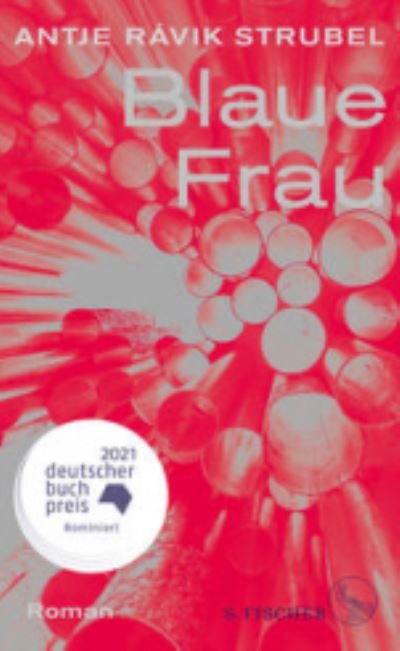 Cover for Antje Ravic Strubel · Blaue Frau (Hardcover Book) (2021)