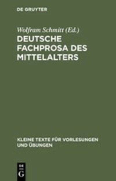 Cover for Wolfram Schmitt · Deutsche Fachprosa des Mittelalters (Book) (1972)