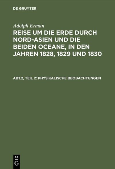 Inclinationen Und Intensitaten, Declinationsbeobachtungen Auf Der See, Periodische Declinationsveranderungen - Adolph Erman - Books - De Gruyter - 9783111044019 - December 13, 1901