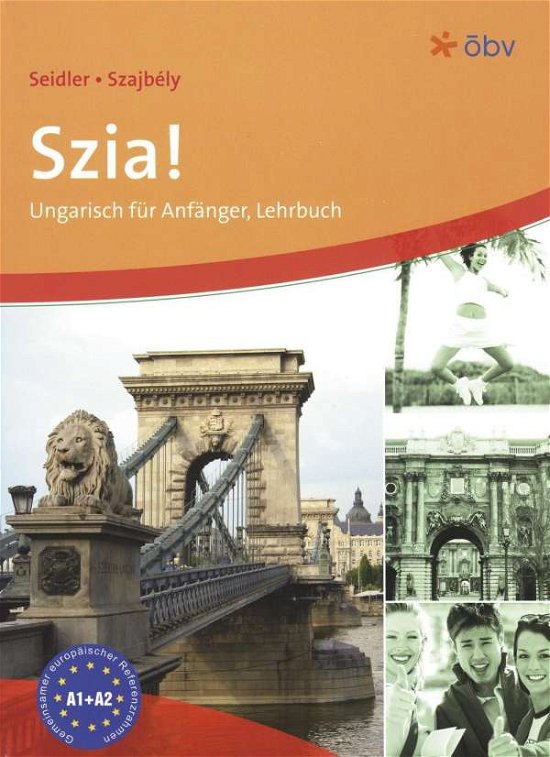 Cover for Gizella SzajbÃ©ly Andrea Seidler · Szia. Lehrbuch (Bok)