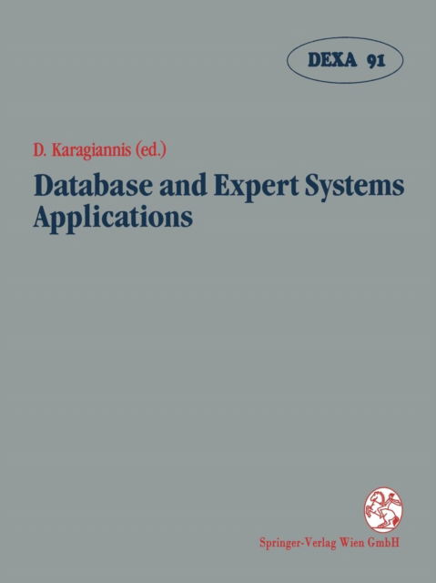 Cover for Dimitris Karagiannis · Database and Expert Systems Applications: Proceedings of the International Conference in Berlin, Federal Republic of Germany, 1991 (Paperback Book) (1991)