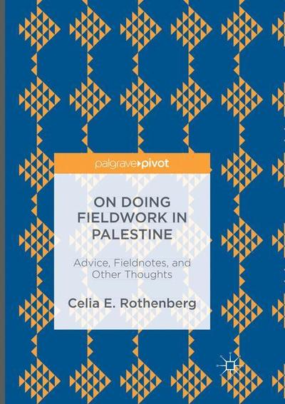 Cover for Rothenberg · On Doing Fieldwork in Palest (Book) (2018)