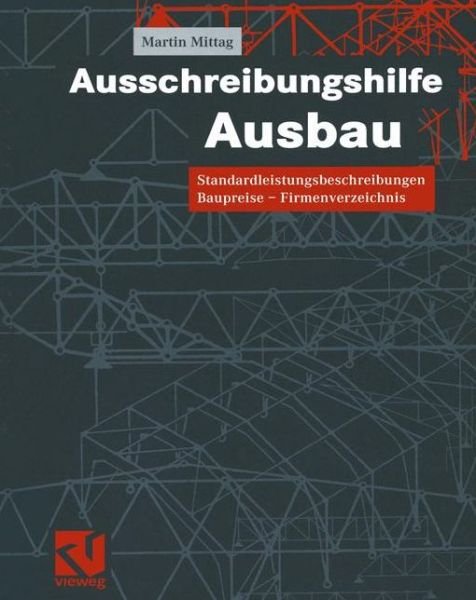 Cover for Martin Mittag · Ausschreibungshilfe Ausbau (Paperback Book) [Softcover reprint of the original 1st ed. 2002 edition] (2012)