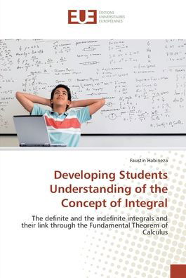 Cover for Faustin Habineza · Developing Students Understanding of the Concept of Integral (Paperback Bog) (2017)