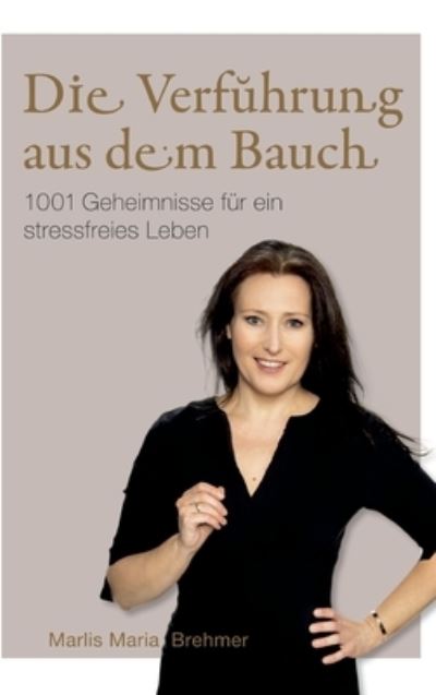 Cover for Marlis Maria Brehmer · Die Verfuhrung aus dem Bauch (Hardcover Book) (2021)