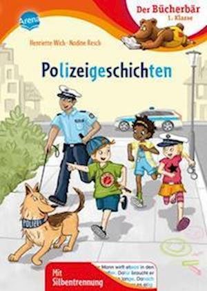 Polizeigeschichten - Henriette Wich - Bøger - Arena - 9783401718019 - 17. juni 2022
