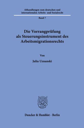 Cover for Julia Uznanski · Die Vorrangprüfung als Steuerungsinstrument des Arbeitsmigrationsrechts. (Taschenbuch) (2022)