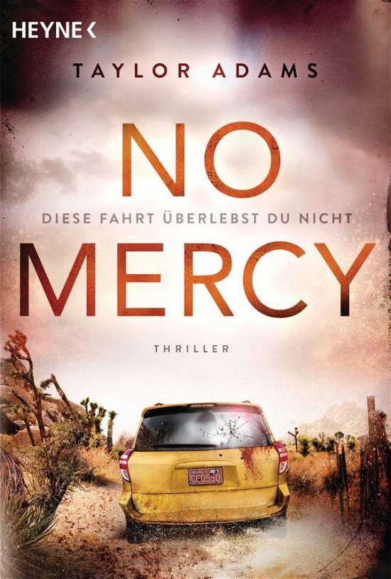 No Mercy - Diese Fahrt überlebst du nicht - Taylor Adams - Boeken - Heyne Taschenbuch - 9783453441019 - 14 december 2020