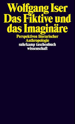 Suhrk.TB.Wi.1101 Iser.Fiktive u.d.Imag. - Wolfgang Iser - Books -  - 9783518287019 - 